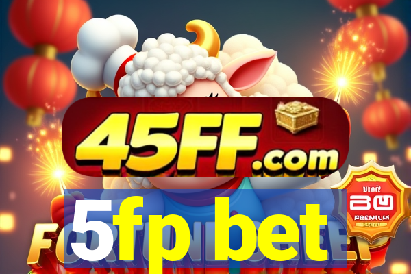5fp bet